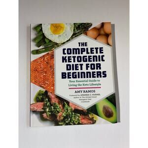 2016 The Complete Ketogenic Diet for Beginners by Amy Ramos Paperback Cookbook